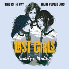 Last Girls by Demetra Brodsky audiobook
