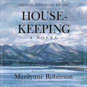 Housekeeping (Fortieth Anniversary Edition) by  Marilynne Robinson audiobook