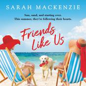 Friends Like Us by  Sarah Mackenzie audiobook