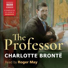 The Professor by Charlotte Brontë audiobook