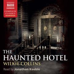 The Haunted Hotel by Wilkie Collins audiobook