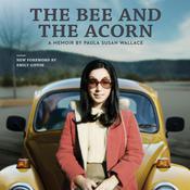 The Bee and the Acorn by  Paula Susan Wallace audiobook