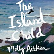 The Island Child by  Molly Aitken audiobook