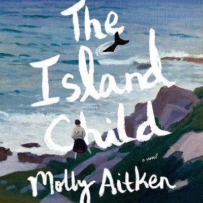 The Island Child by Molly Aitken audiobook