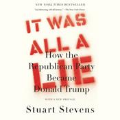 It Was All a Lie by  Stuart  Stevens audiobook