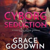 Cyborg Seduction by  Grace Goodwin audiobook