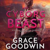 Her Cyborg Beast by  Grace Goodwin audiobook
