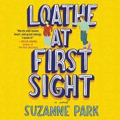Loathe at First Sight by  Suzanne Park audiobook