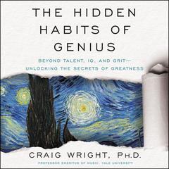 The Hidden Habits of Genius by Craig Wright audiobook
