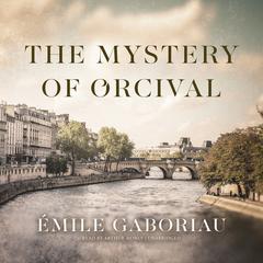 The Mystery of Orcival by Émile Gaboriau audiobook