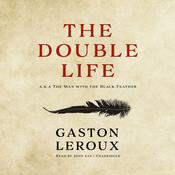 The Double Life by  Gaston Leroux audiobook