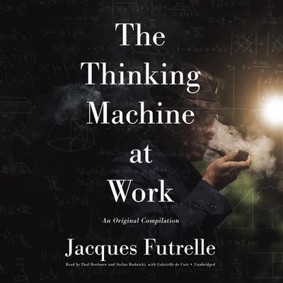 The Thinking Machine at Work by Jacques Futrelle audiobook