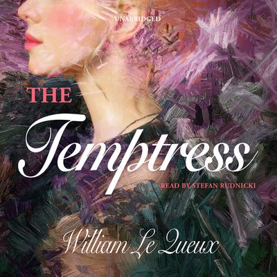 The Temptress by William Le Queux audiobook