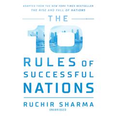 The 10 Rules of Successful Nations by Ruchir Sharma audiobook