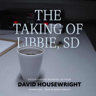 The Taking of Libbie, SD by David Housewright audiobook
