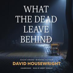 What the Dead Leave Behind by David Housewright audiobook