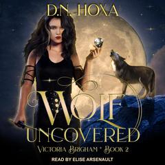Wolf Uncovered by D.N. Hoxa audiobook