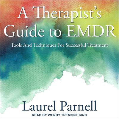 A Therapist's Guide to EMDR by Laurel Parnell audiobook