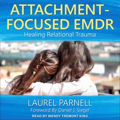 Attachment-Focused EMDR by Laurel Parnell audiobook