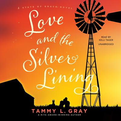 Love and the Silver Lining by Tammy L. Gray audiobook