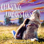 Chasing Augustus by  Kimberly Newton Fusco audiobook