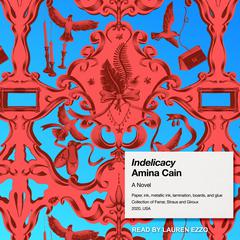 Indelicacy by Amina Cain audiobook