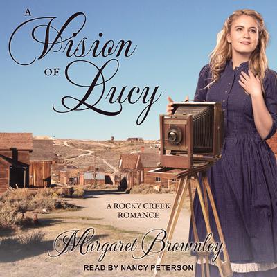 A Vision of Lucy by Margaret Brownley audiobook