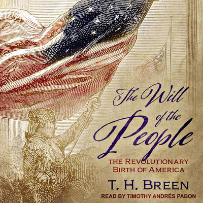 The Will of the People by T. H. Breen audiobook