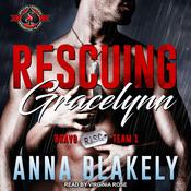 Rescuing Gracelynn by  Anna Blakely audiobook