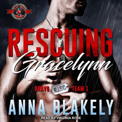 Rescuing Gracelynn by Anna Blakely audiobook