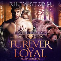 Furever Loyal by Riley Storm audiobook