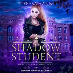 The Shadow Student by Teresa Hann audiobook