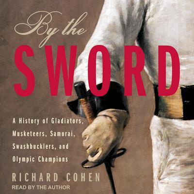 By The Sword by Richard Cohen audiobook