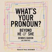 What's Your Pronoun? by  Dennis Baron audiobook