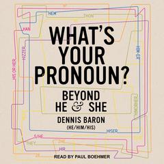 What's Your Pronoun? by Dennis Baron audiobook