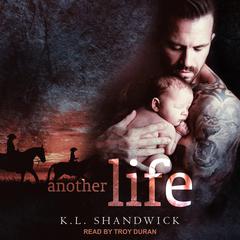 Another Life by K.L. Shandwick audiobook