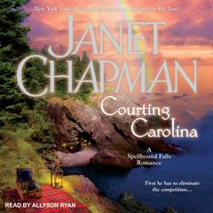 Courting Carolina by Janet Chapman audiobook