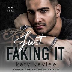Just Faking It by Katy Kaylee audiobook