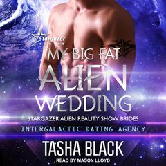 My Big Fat Alien Wedding by Tasha Black audiobook