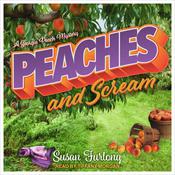 Peaches and Scream by  Susan Furlong audiobook