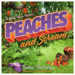 Peaches and Scream by Susan Furlong audiobook