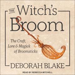 The Witch's Broom by Deborah Blake audiobook