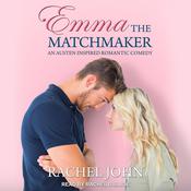 Emma the Matchmaker by  Rachel John audiobook