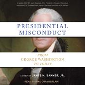 Presidential Misconduct by  James M. Banner Jr. audiobook