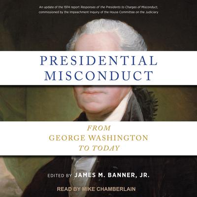 Presidential Misconduct by James M. Banner audiobook