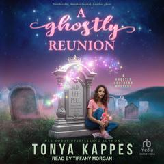 A Ghostly Reunion by Tonya Kappes audiobook