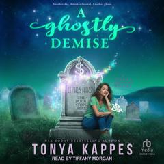 A Ghostly Demise by Tonya Kappes audiobook