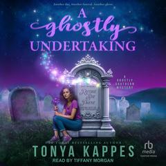 A Ghostly Undertaking by Tonya Kappes audiobook