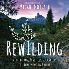 Rewilding by Micah Mortali audiobook