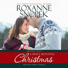A Sweet Montana Christmas by Roxanne Snopek audiobook